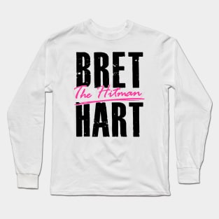 Bret Hart Fearless Man Long Sleeve T-Shirt